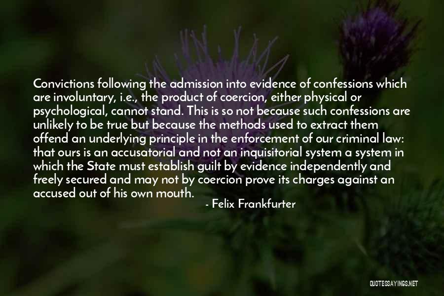 Criminal Evidence Quotes By Felix Frankfurter