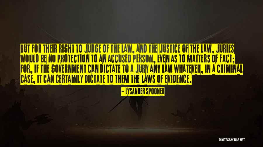 Criminal Evidence Quotes By Lysander Spooner