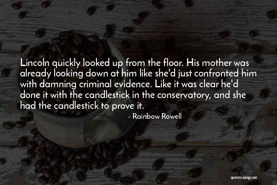 Criminal Evidence Quotes By Rainbow Rowell