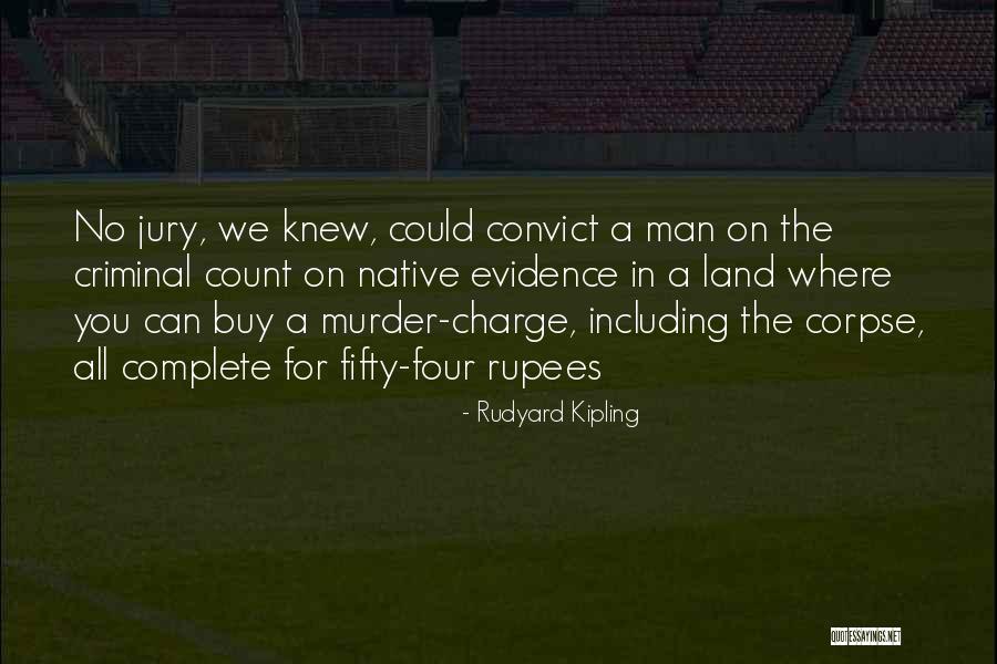 Criminal Evidence Quotes By Rudyard Kipling