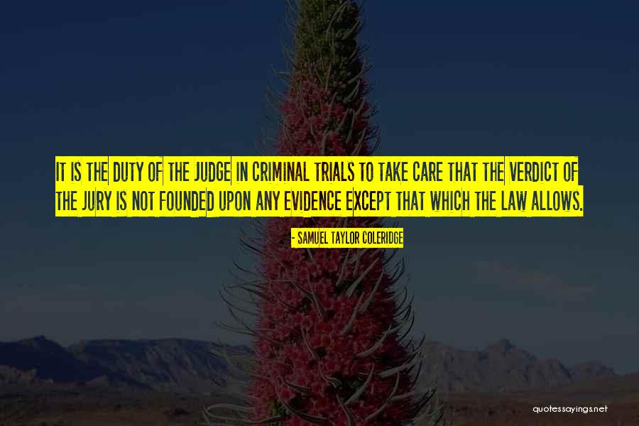 Criminal Evidence Quotes By Samuel Taylor Coleridge