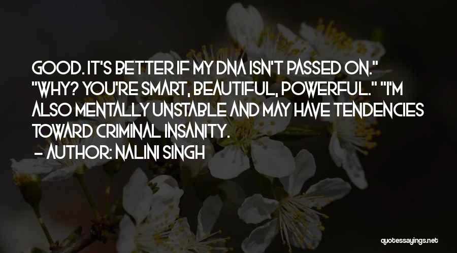 Criminal Insanity Quotes By Nalini Singh