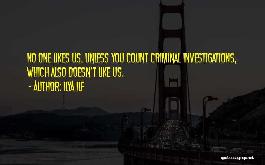 Criminal Investigations Quotes By Ilya Ilf