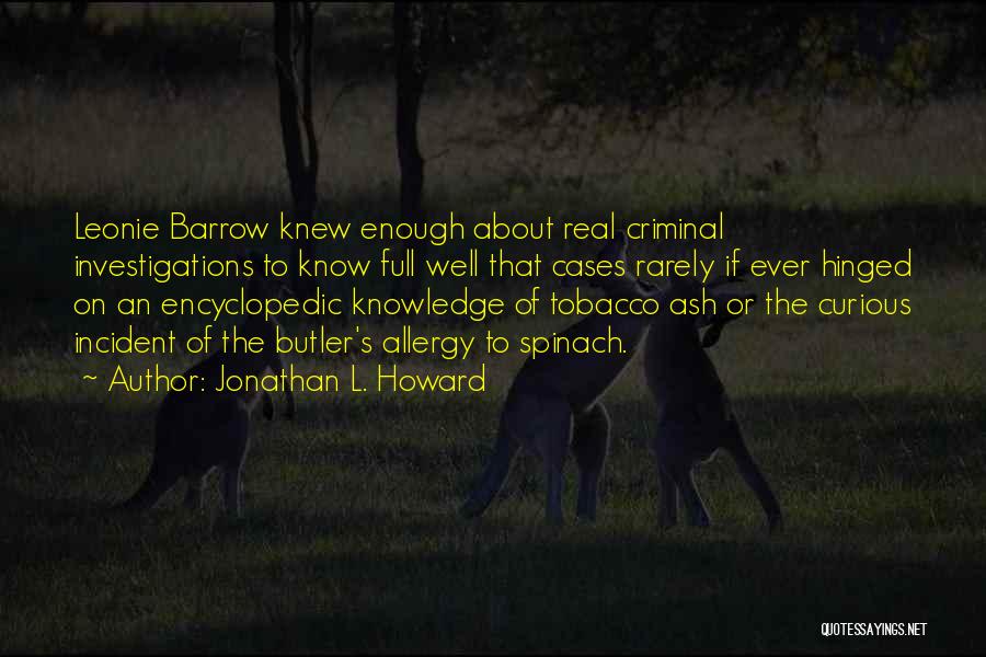 Criminal Investigations Quotes By Jonathan L. Howard