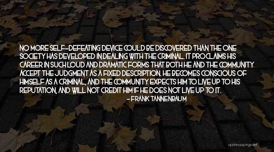 Criminal Justice Career Quotes By Frank Tannenbaum Criminal Justice Career Quotes By Frank Tannenbaum