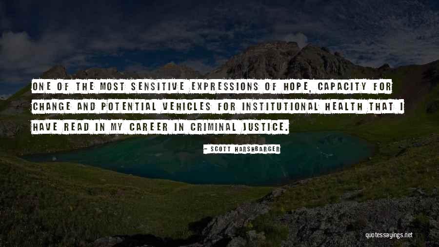 Criminal Justice Career Quotes By Scott Harshbarger Criminal Justice Career Quotes By Scott Harshbarger