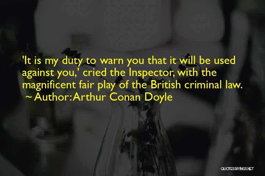 Criminal Law Quotes By Arthur Conan Doyle