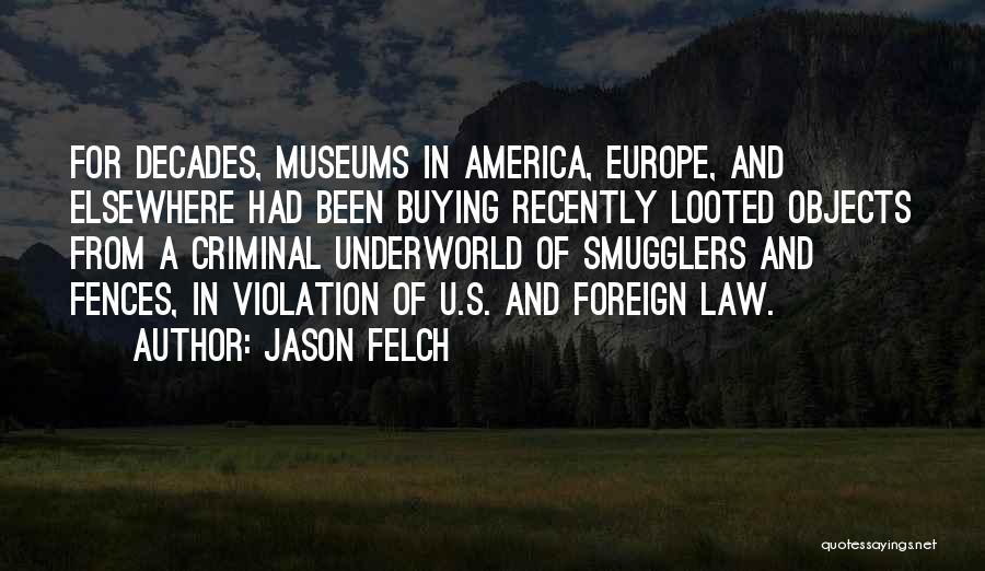 Criminal Law Quotes By Jason Felch