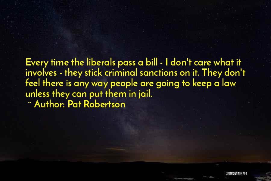 Criminal Law Quotes By Pat Robertson