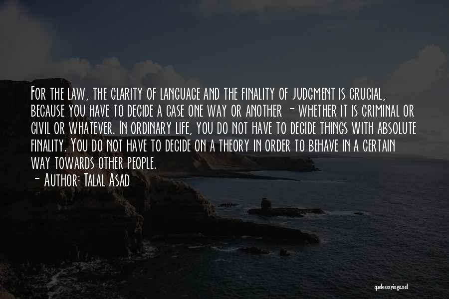 Criminal Law Quotes By Talal Asad