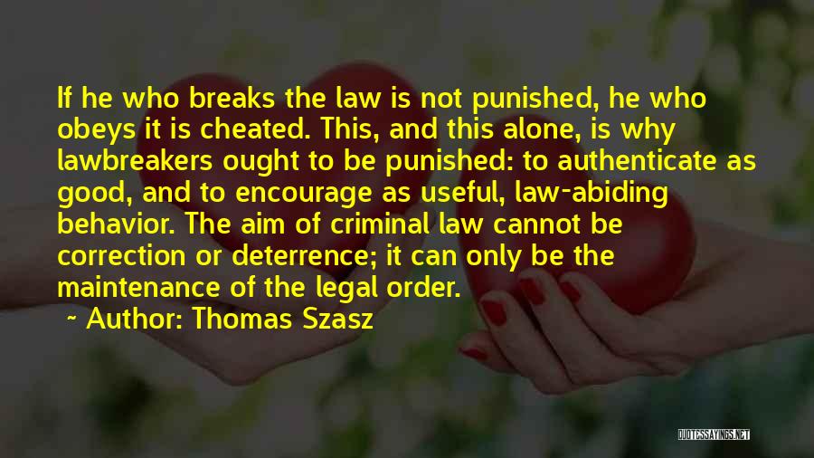 Criminal Law Quotes By Thomas Szasz