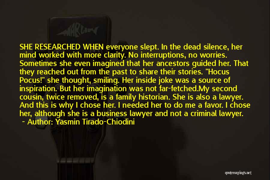 Criminal Lawyers Quotes By Yasmin Tirado-Chiodini