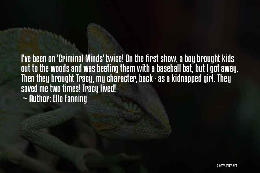 Criminal Minds And Quotes By Elle Fanning