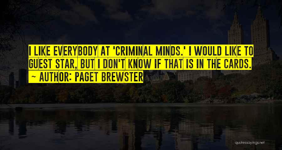 Criminal Minds And Quotes By Paget Brewster
