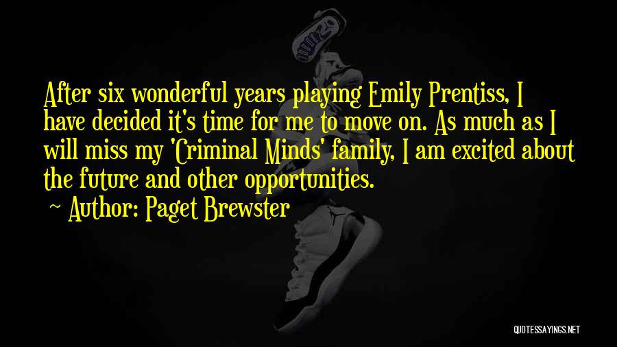 Criminal Minds Emily Quotes By Paget Brewster
