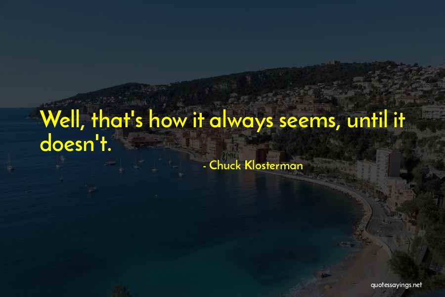 Criminal Minds Painless Quotes By Chuck Klosterman Criminal Minds Painless Quotes By Chuck Klosterman