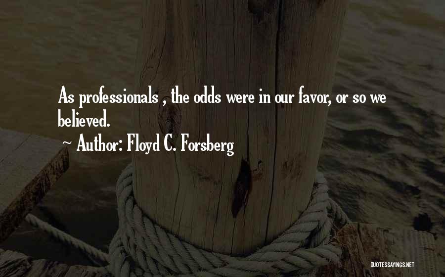 Criminal Minds Quotes By Floyd C. Forsberg