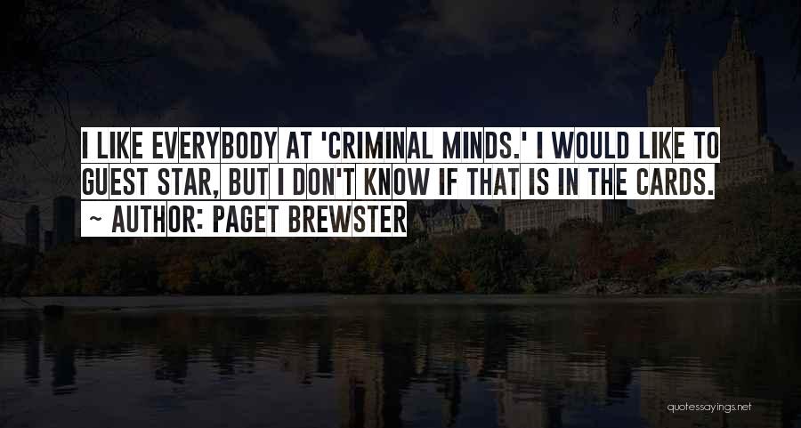 Criminal Minds Quotes By Paget Brewster