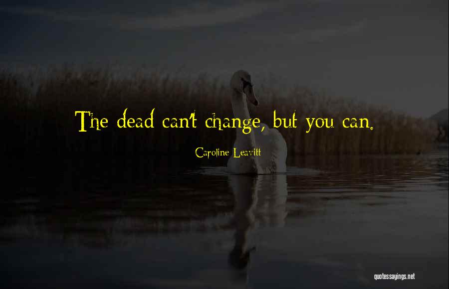 Criminal Minds Reid Girlfriend Quotes By Caroline Leavitt Criminal Minds Reid Girlfriend Quotes By Caroline Leavitt