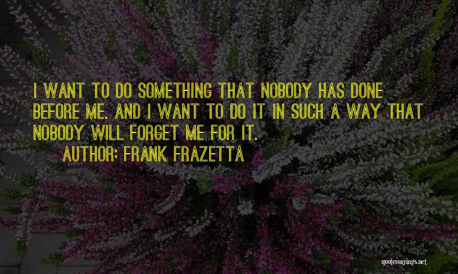 Criminal Minds S09 Quotes By Frank Frazetta