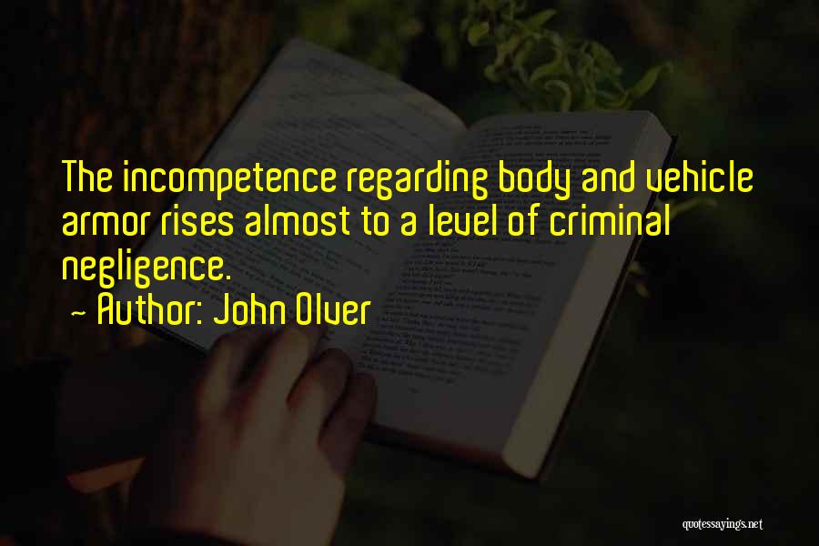 Criminal Negligence Quotes By John Olver