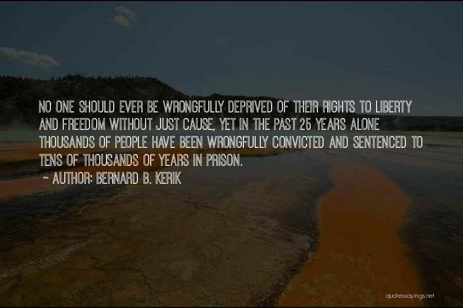 Criminal Rights Quotes By Bernard B. Kerik