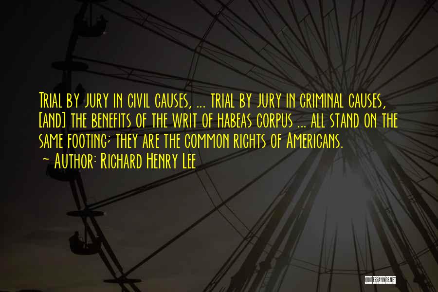 Criminal Rights Quotes By Richard Henry Lee