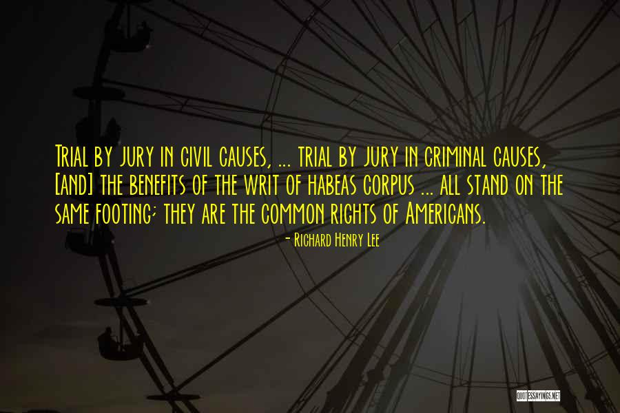 Criminal Trials Quotes By Richard Henry Lee Criminal Trials Quotes By Richard Henry Lee