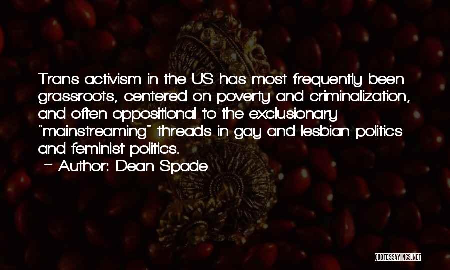 Criminalization Of Politics Quotes By Dean Spade