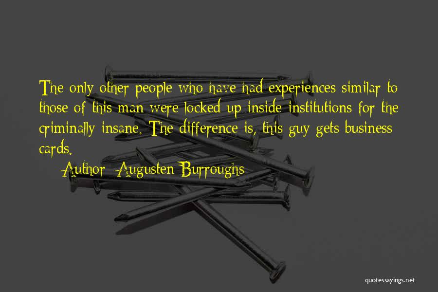 Criminally Insane Quotes By Augusten Burroughs