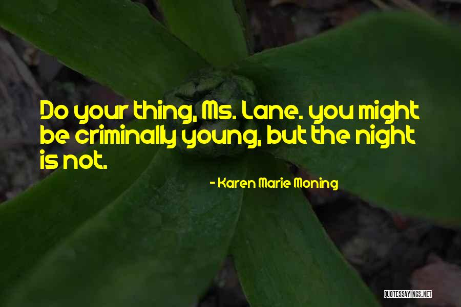 Criminally Quotes By Karen Marie Moning Criminally Quotes By Karen Marie Moning