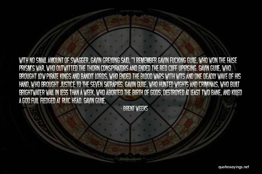 Criminals Justice Quotes By Brent Weeks