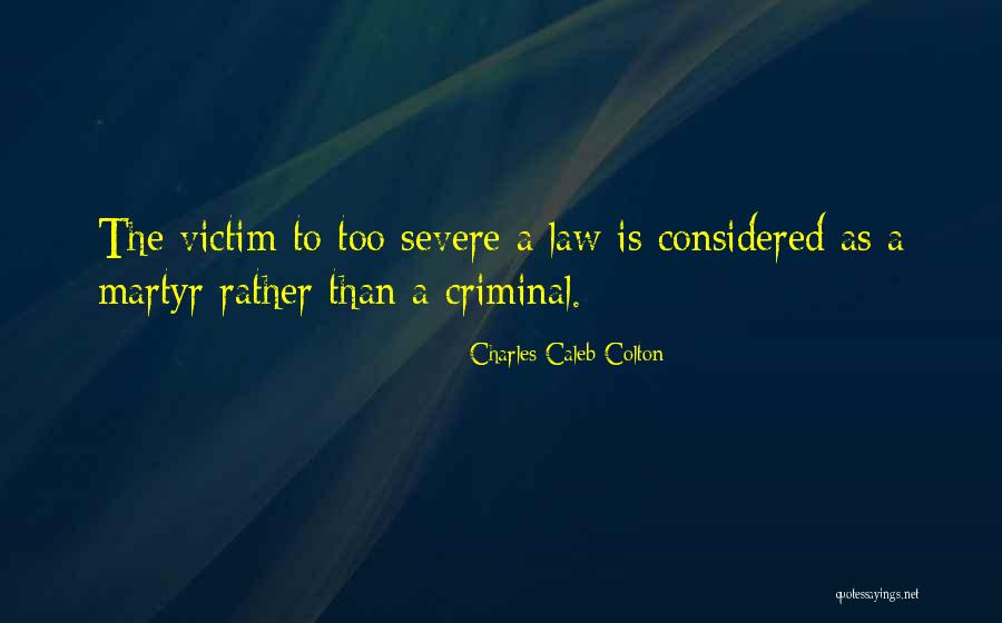 Criminals Justice Quotes By Charles Caleb Colton