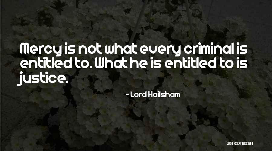 Criminals Justice Quotes By Lord Hailsham