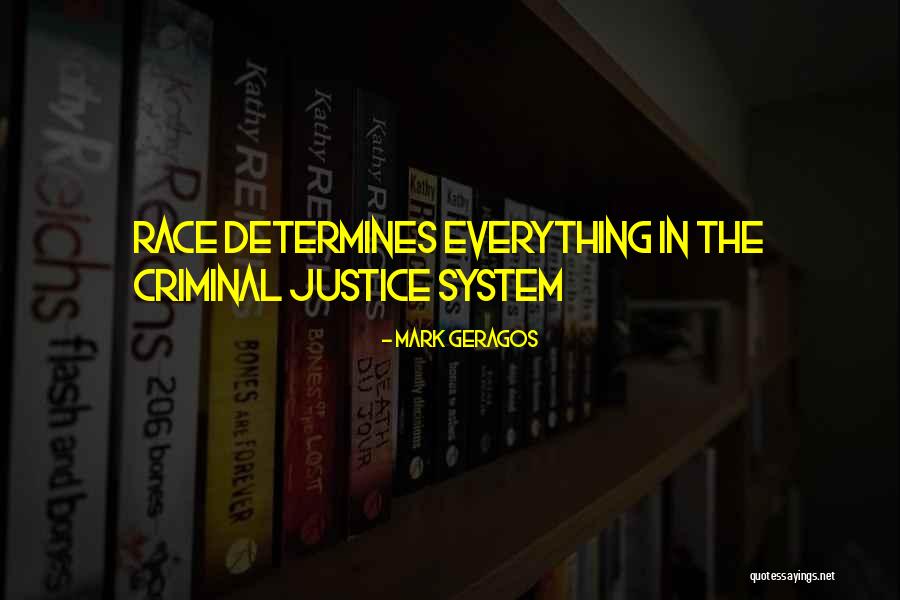 Criminals Justice Quotes By Mark Geragos