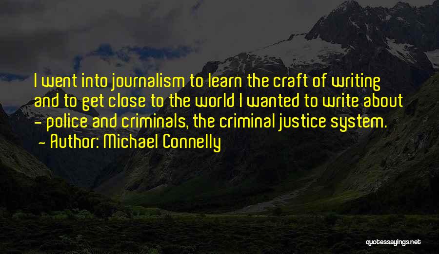 Criminals Justice Quotes By Michael Connelly
