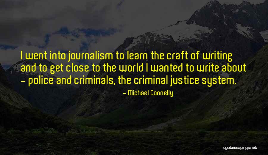 Criminals Justice Quotes By Michael Connelly