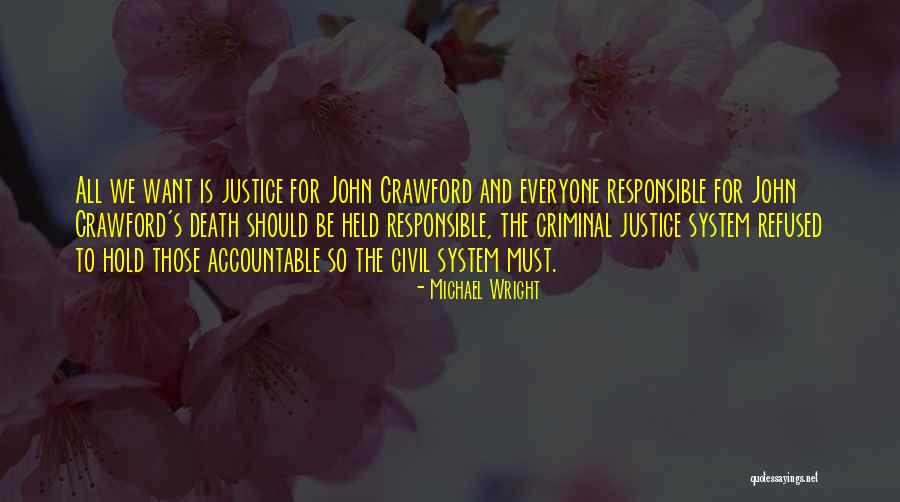 Criminals Justice Quotes By Michael Wright