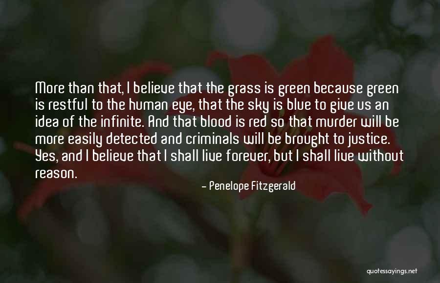 Criminals Justice Quotes By Penelope Fitzgerald