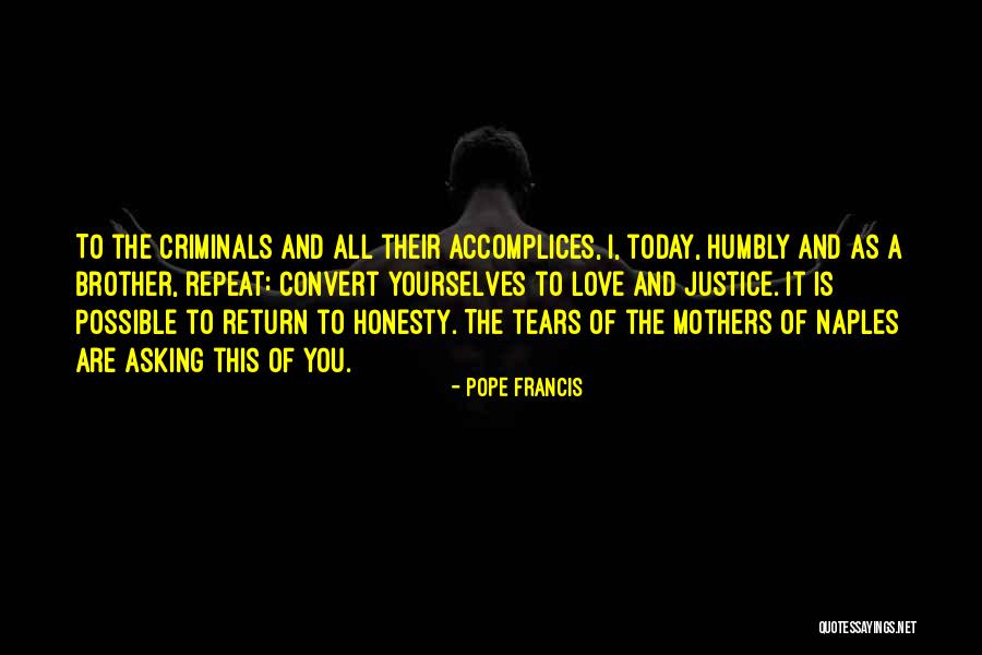 Criminals Justice Quotes By Pope Francis