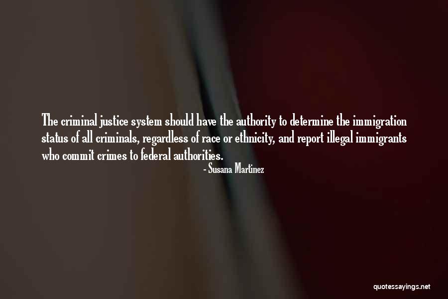 Criminals Justice Quotes By Susana Martinez