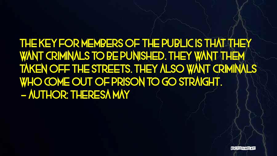 Criminals Should Be Punished Quotes By Theresa May