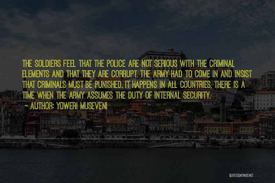Criminals Should Be Punished Quotes By Yoweri Museveni