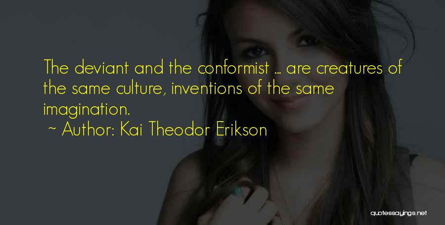 Criminology Quotes By Kai Theodor Erikson