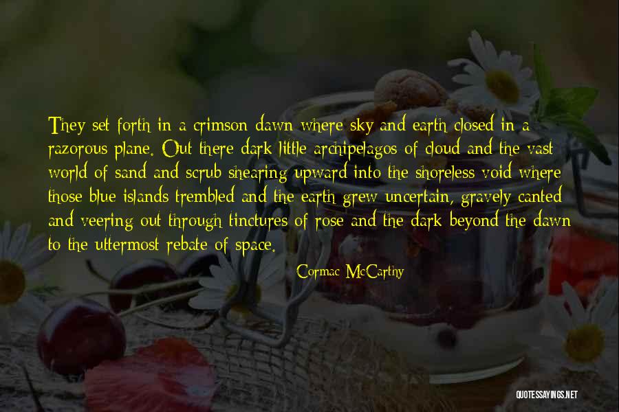 Crimson Dawn Quotes By Cormac McCarthy Crimson Dawn Quotes By Cormac McCarthy