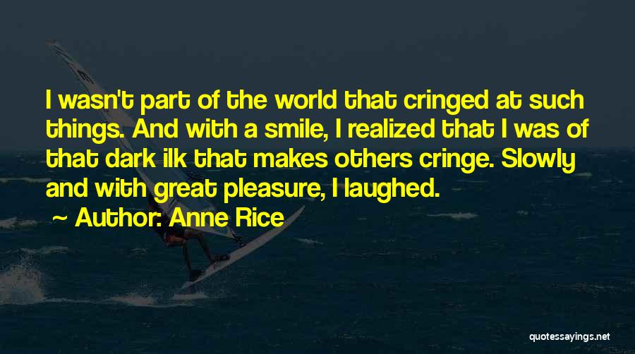 Cringe Quotes By Anne Rice