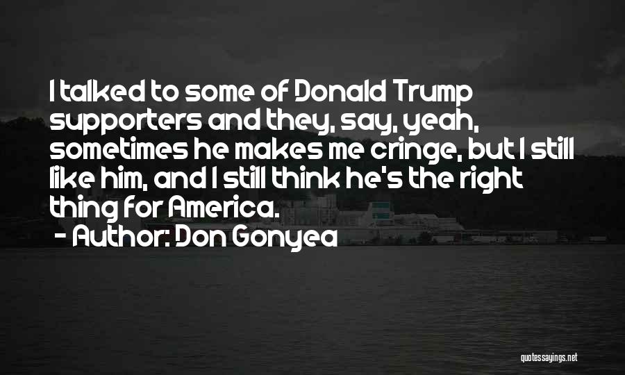 Cringe Quotes By Don Gonyea