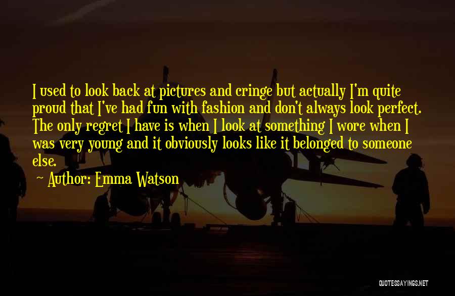 Cringe Quotes By Emma Watson