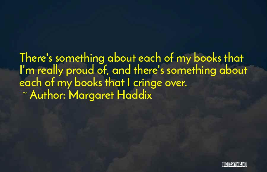 Cringe Quotes By Margaret Haddix