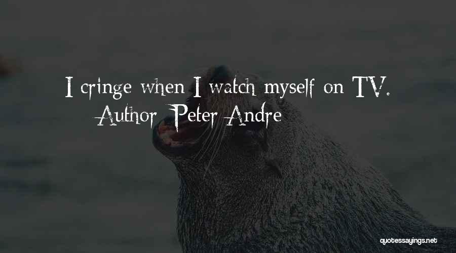 Cringe Quotes By Peter Andre